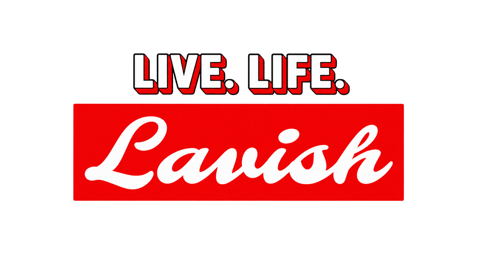LIVE. LIFE. LAVISH wordmark